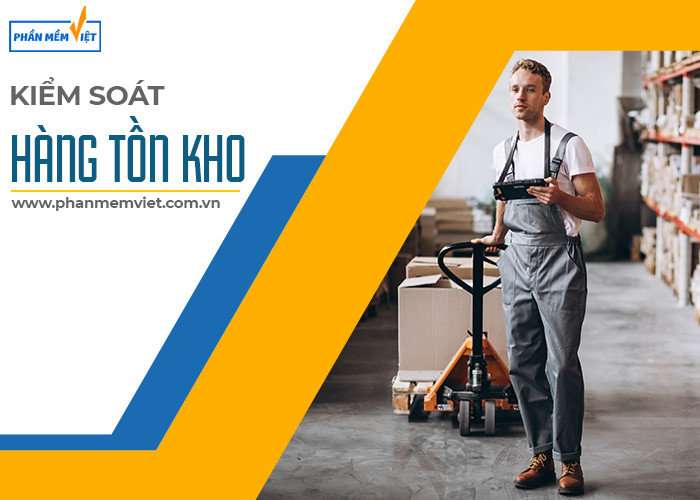 chức năng chính không thể không nhắc tới chính là kiểm soát hàng tồn kho